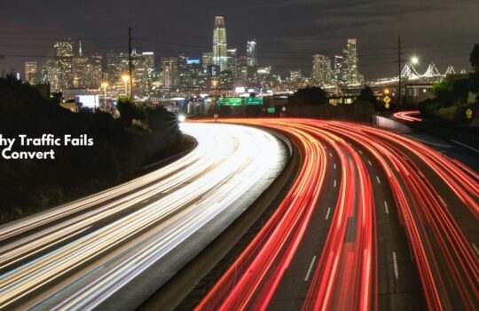 Why Traffic Fails to Convert